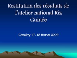 Restitution des résultats de l’atelier national Riz Guinée