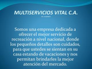 MULTISERVICIOS VITAL C.A. Rif. J-31322983-8