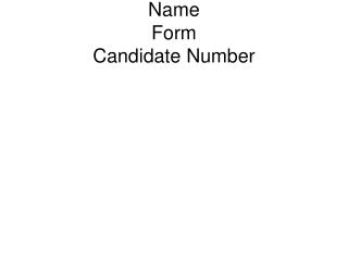 Name Form Candidate Number
