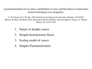 Nature of droplet source Droplet heat/moisture fluxes Scaling model of source