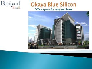 Office Space at Okaya Blue Silicon Business Park