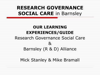 RESEARCH GOVERNANCE SOCIAL CARE in Barnsley