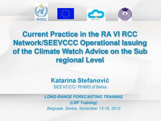 Katarina Stefanović SEEVCCC/ RHMS of Serbia
