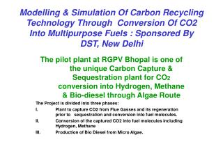 Pilot Plant for CO 2 Capture at RGPV – Salient Data