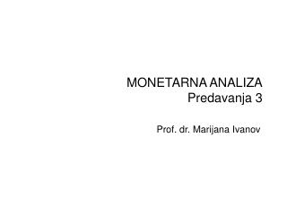 MONETARNA ANALIZA Predavanja 3