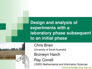 Design and analysis of experiments with a laboratory phase subsequent to an initial phase