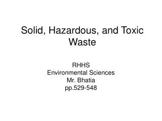 Solid, Hazardous, and Toxic Waste