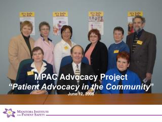 MPAC Advocacy Project “Patient Advocacy in the Community ” June 12, 2008