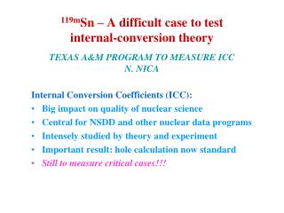 Internal Conversion Coefficients (ICC): Big impact on quality of nuclear science