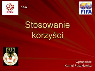 Stosowanie korzyści