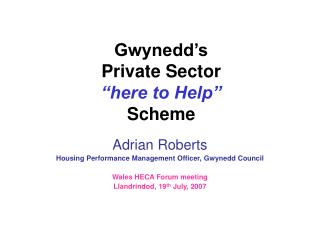 Gwynedd’s Private Sector “here to Help” Scheme