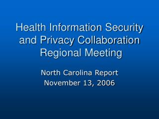 Health Information Security and Privacy Collaboration Regional Meeting