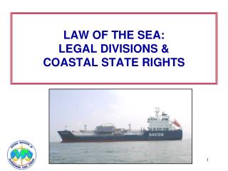 LAW OF THE SEA: LEGAL DIVISIONS &amp; COASTAL STATE RIGHTS
