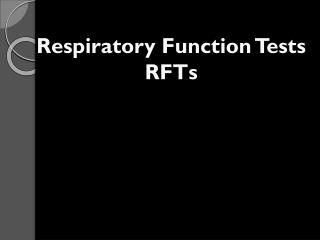 Respiratory Function Tests RFTs