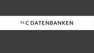 14 C Datenbanken