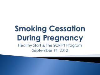 Smoking Cessation During Pregnancy