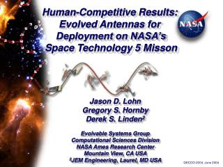 Human-Competitive Results: Evolved Antennas for Deployment on NASA’s Space Technology 5 Misson