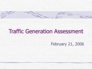 Traffic Generation Assessment