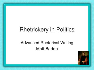 Rhetrickery in Politics