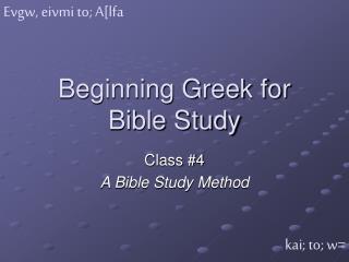 Beginning Greek for Bible Study