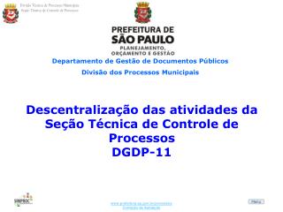Descentralização das atividades da Seção Técnica de Controle de Processos DGDP-11
