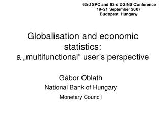 Globalisation and economic statistics : a „ multifunctional ” user’s perspective