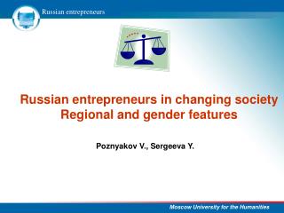 Russian entrepreneurs in changing society Regional and gender features
