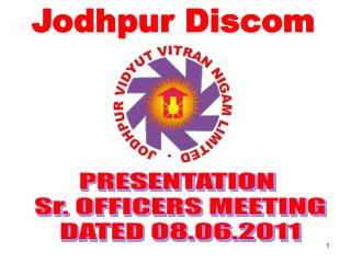 PRESENTATION Sr. OFFICERS MEETING DATED 08.06.2011