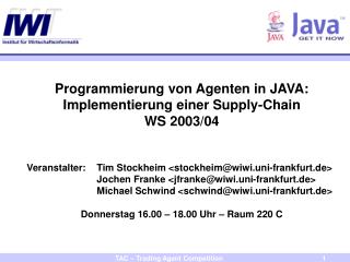 Programmierung von Agenten in JAVA: Implementierung einer Supply-Chain WS 2003/04