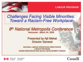 Presented by Ajit Mehat Director General NATIONAL LABOUR OPERATIONS DIRECTORATE LABOUR PROGRAM