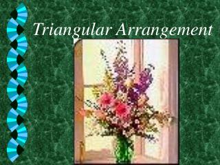 Triangular Arrangement