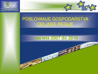 POSLOVANJE GOSPODARSTVA CELJSKE REGIJE