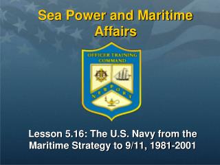 Lesson 5.16: The U.S. Navy from the Maritime Strategy to 9/11, 1981-2001
