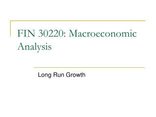 FIN 30220: Macroeconomic Analysis
