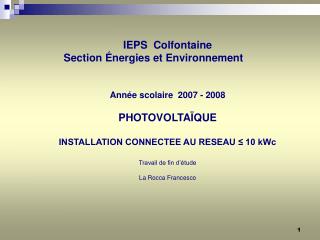 IEPS Colfontaine 	Section Énergies et Environnement 			 Année scolaire 2007 - 2008