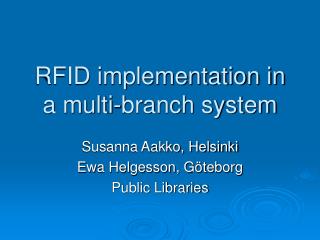 RFID implementation in a multi-branch system