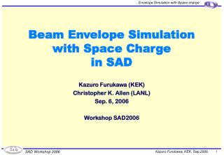 Beam Envelope Simulation with Space Charge in SAD