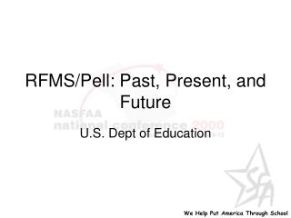 RFMS/Pell: Past, Present, and Future