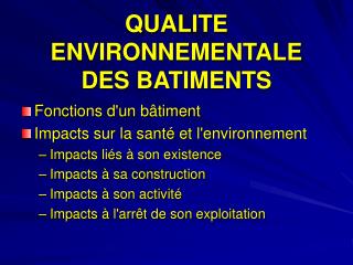 QUALITE ENVIRONNEMENTALE DES BATIMENTS