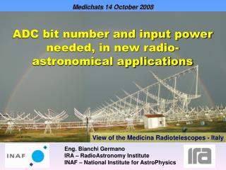 Eng. Bianchi Germano IRA – RadioAstronomy Institute INAF – National Institute for AstroPhysics