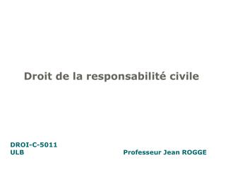DROI-C-5011 ULB					Professeur Jean ROGGE