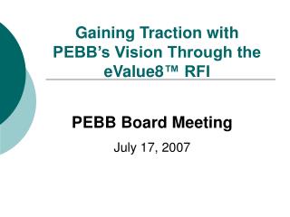 Gaining Traction with PEBB’s Vision Through the eValue8 ™ RFI