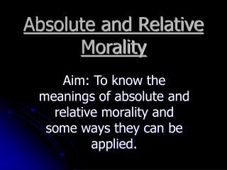 Absolute and Relative Morality
