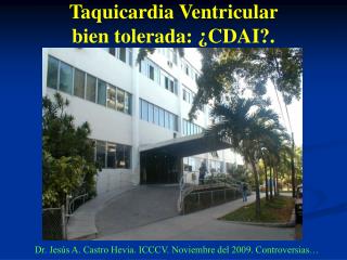 Taquicardia Ventricular bien tolerada: ¿CDAI?.