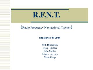 R.F.N.T. ( Radio Frequency Navigational Tracker )