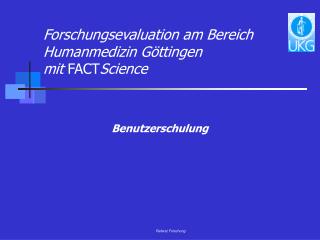 Forschungsevaluation am Bereich Humanmedizin Göttingen mit FACT Science