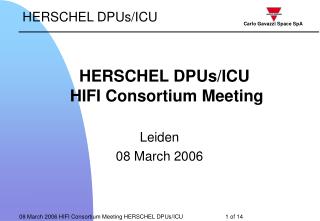 HERSCHEL DPUs/ICU HIFI Consortium Meeting