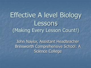 Effective A level Biology Lessons (Making Every Lesson Count!)