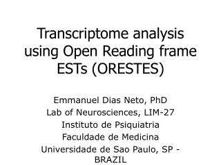 Transcriptome analysis using Open Reading frame ESTs (ORESTES)