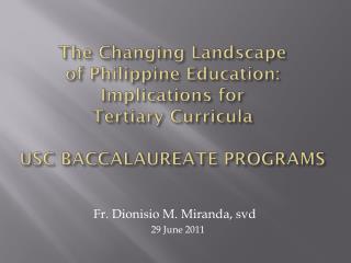 Fr. Dionisio M. Miranda, svd 29 June 2011